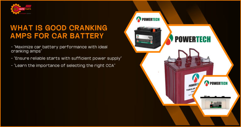 What Is Good Cranking Amps For Car Battery